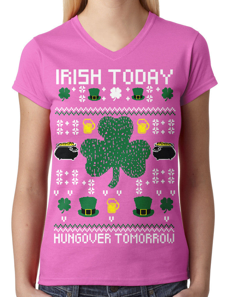Digital Irish Today Hungover Tomorrow Junior Ladies V-neck T-shirt