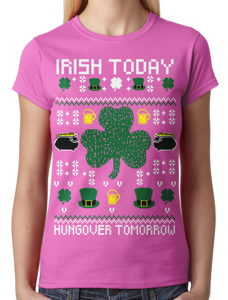 Digital Irish Today Hungover Tomorrow Junior Ladies T-shirt