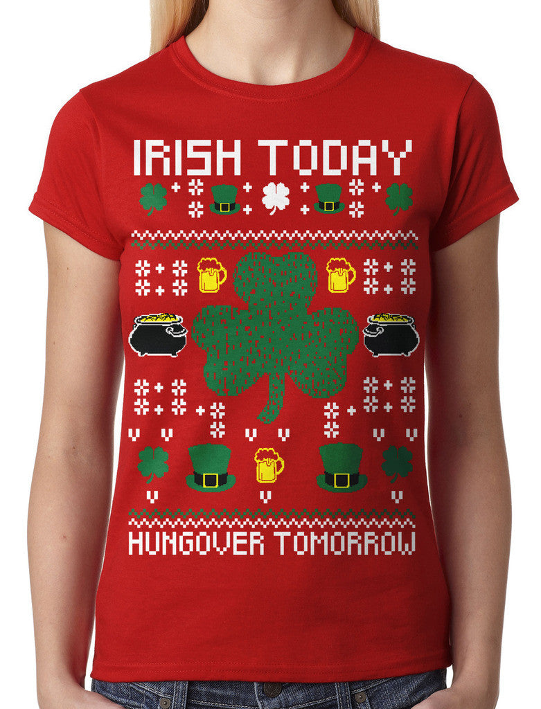 Digital Irish Today Hungover Tomorrow Junior Ladies T-shirt