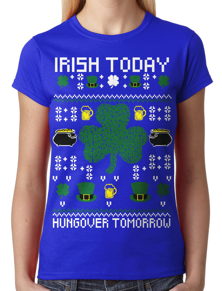 Digital Irish Today Hungover Tomorrow Junior Ladies T-shirt
