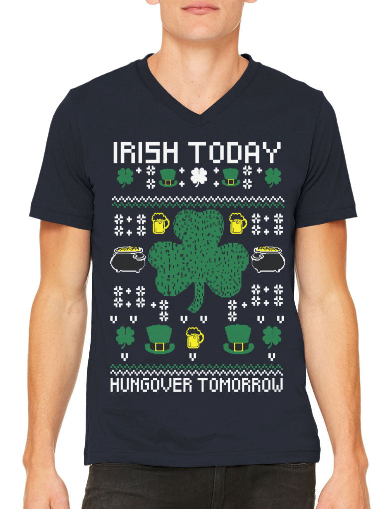 Digital Irish Today Hungover Tomorrow Men's V-neck T-shirt