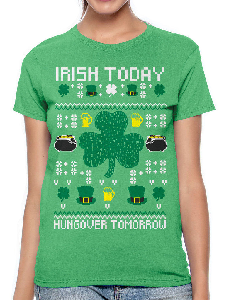 Digital Irish Today Hungover Tomorrow Women's T-shirt