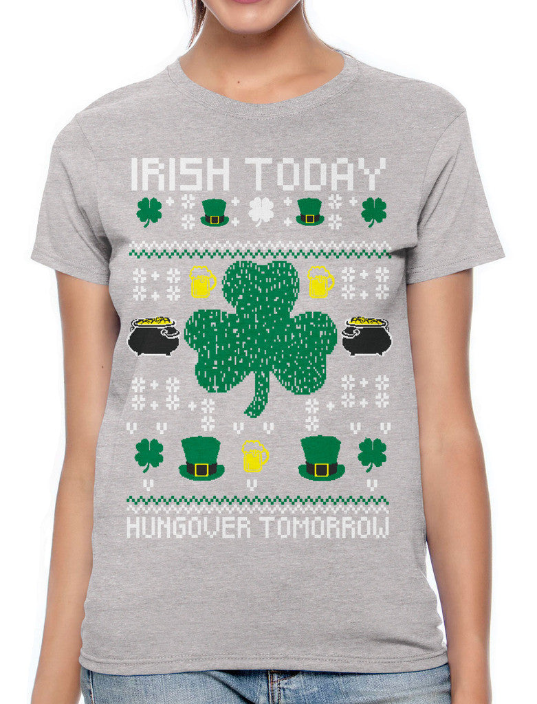 Digital Irish Today Hungover Tomorrow Women's T-shirt