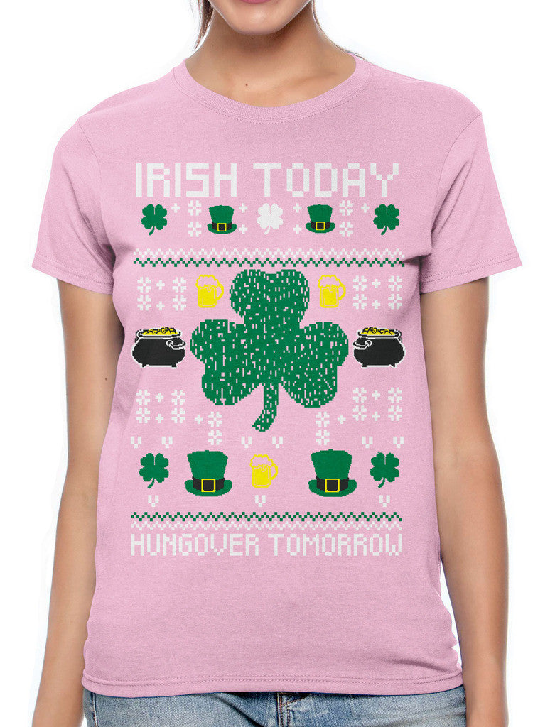 Digital Irish Today Hungover Tomorrow Women's T-shirt