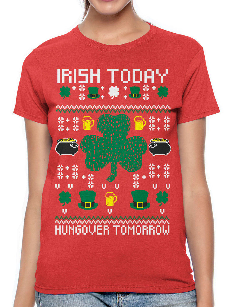 Digital Irish Today Hungover Tomorrow Women's T-shirt