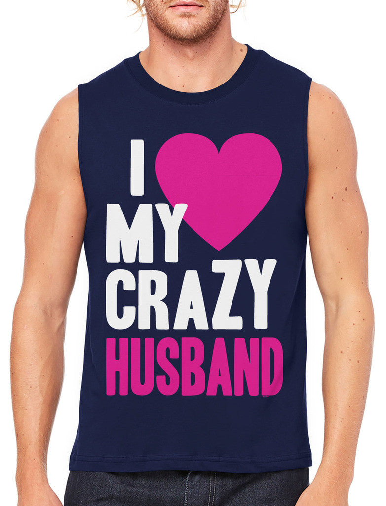 I Love my Crazy Husband Men's Sleeveless T-Shirt
