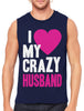 I Love my Crazy Husband Men's Sleeveless T-Shirt