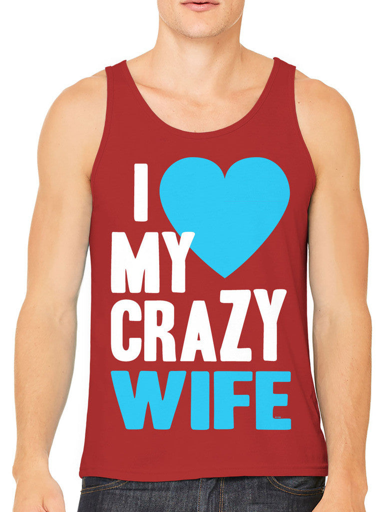 I Love my Crazy Wife Men's Tank Top
