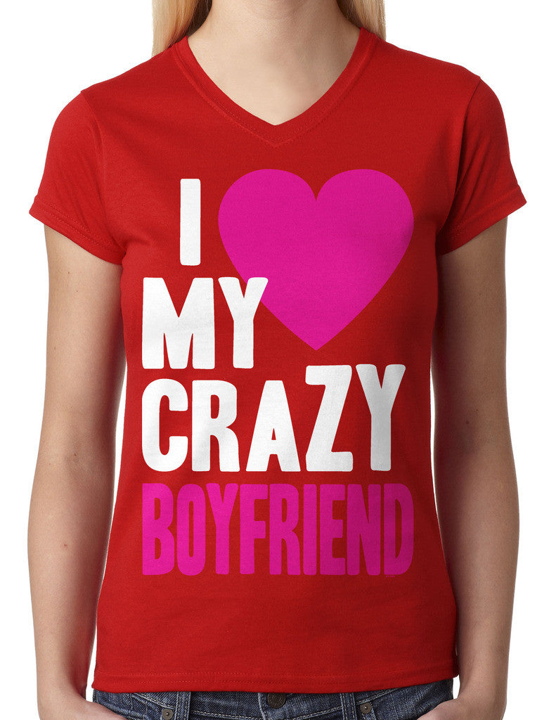 I Love my Crazy Boyfriend Junior Ladies V-neck T-shirt