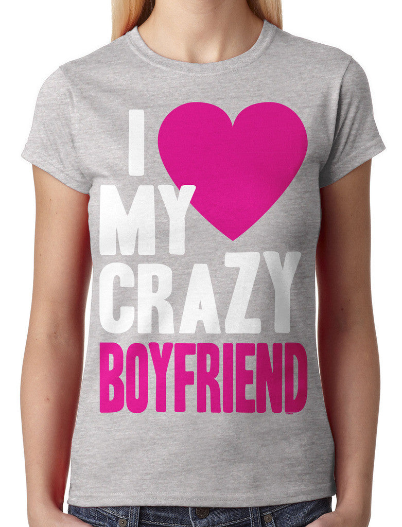 I Love my Crazy Boyfriend Junior Ladies T-shirt
