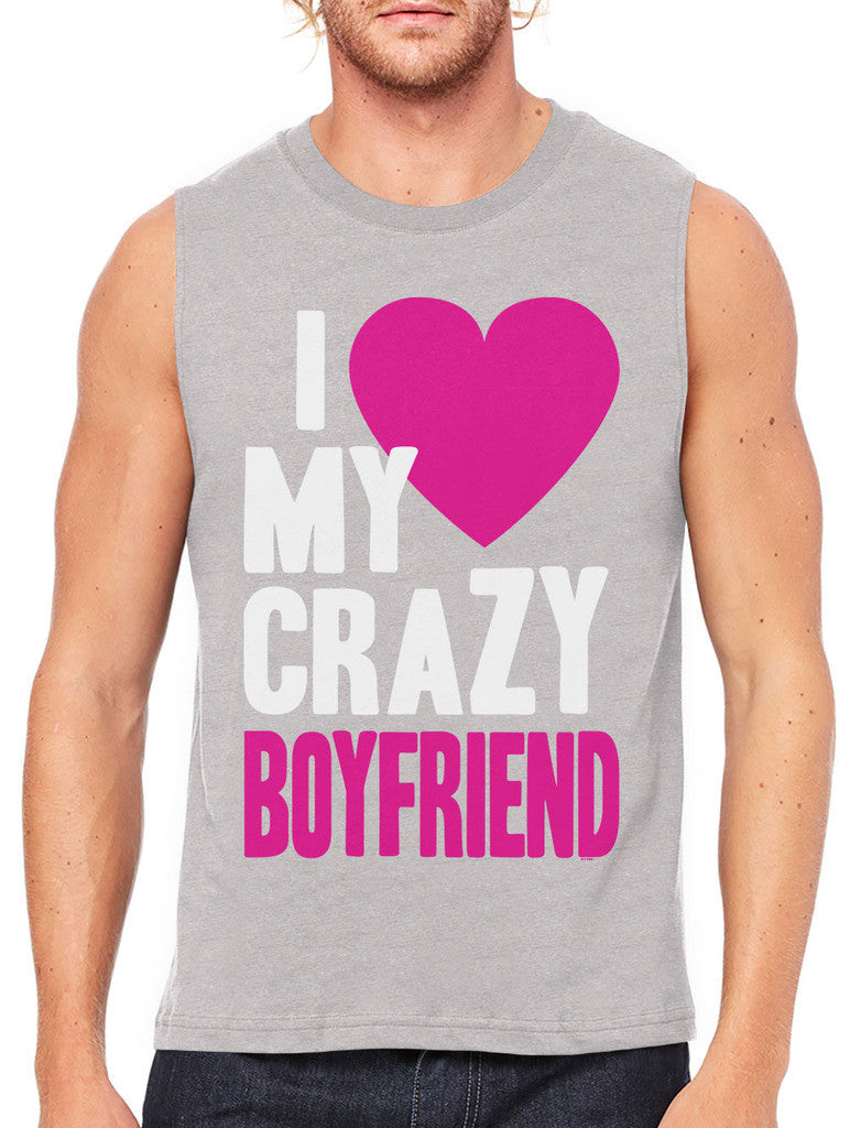 I Love my Crazy Boyfriend Men's Sleeveless T-Shirt