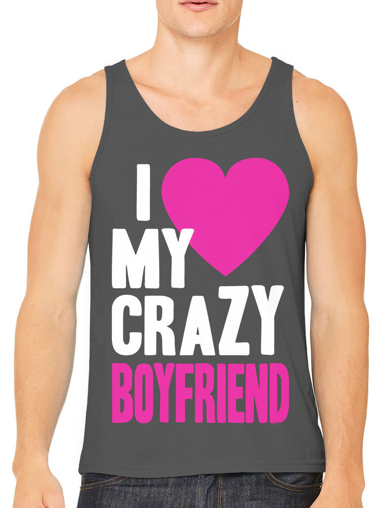 I Love my Crazy Boyfriend Men's Tank Top