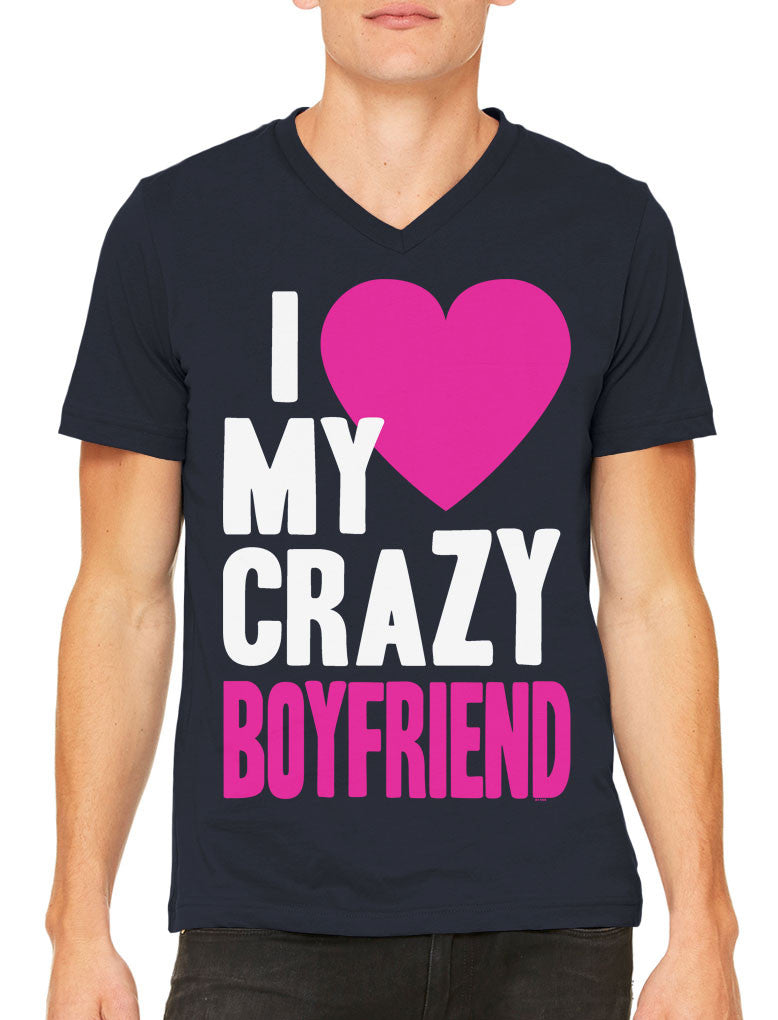 I Love my Crazy Boyfriend Men's V-neck T-shirt