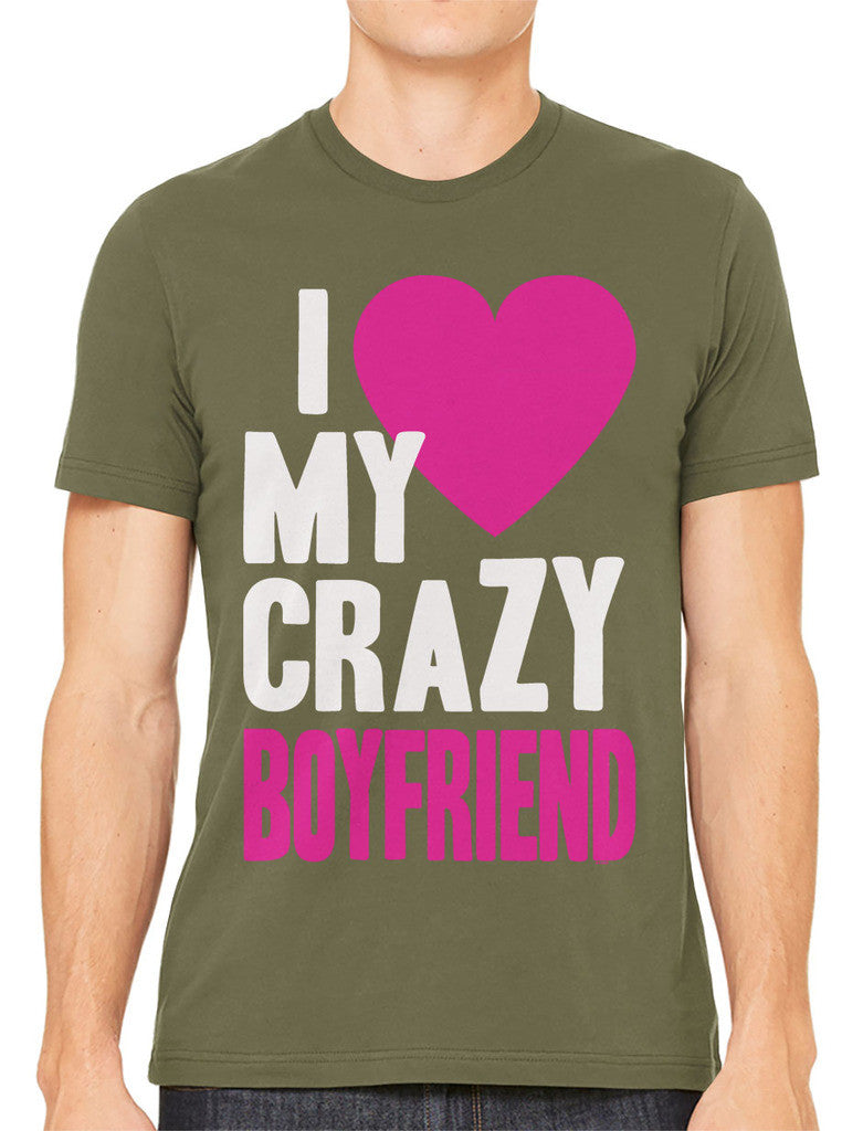 I Love my Crazy Boyfriend Men's T-shirt