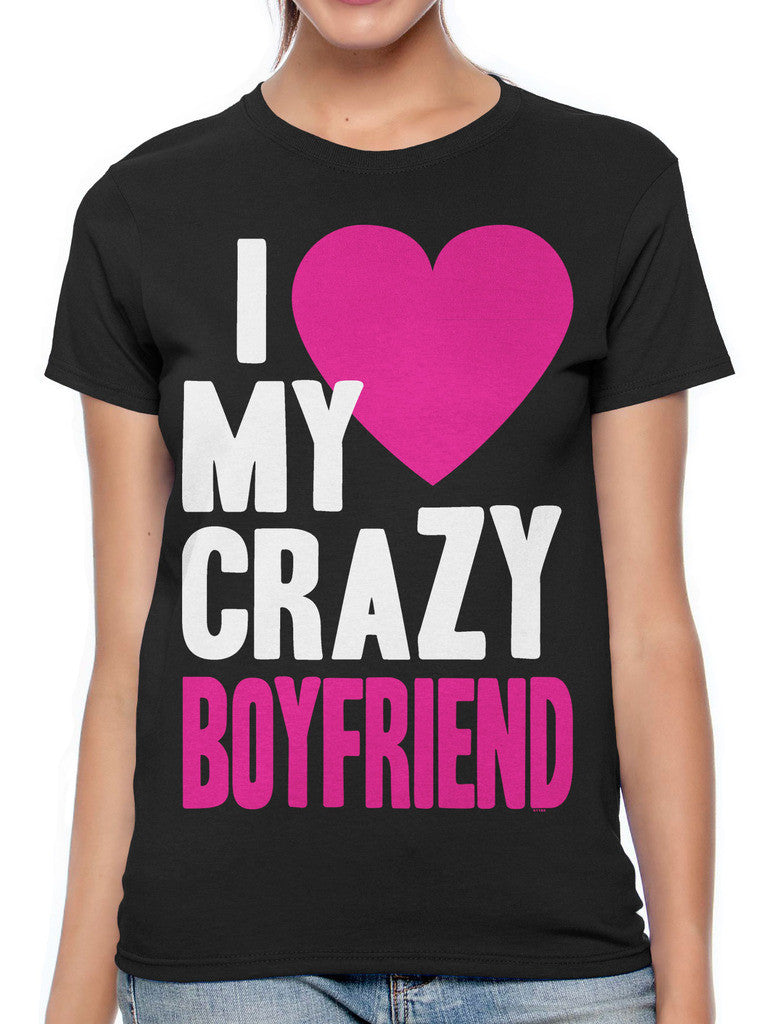 I Love my Crazy Boyfriend Women's T-shirt
