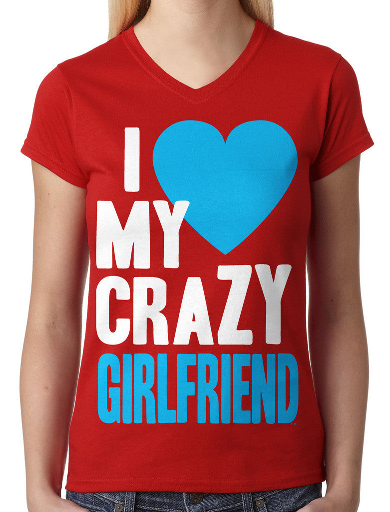 I Love my Crazy Girlfriend Junior Ladies V-neck T-shirt