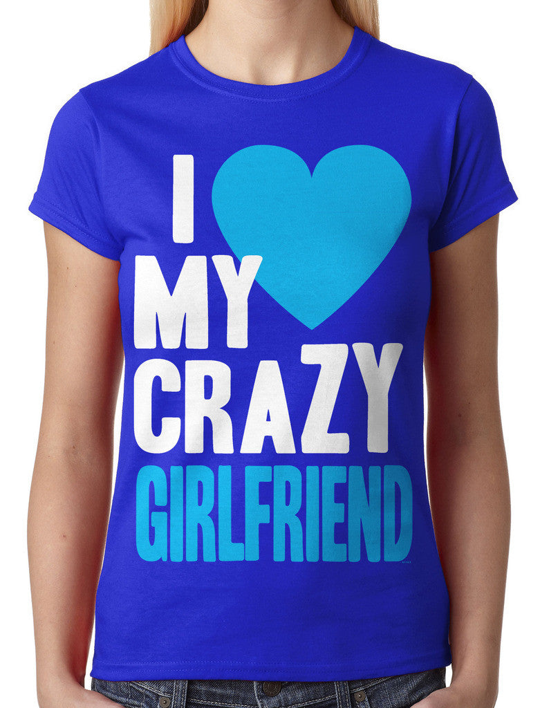 I Love my Crazy Girlfriend Junior Ladies T-shirt