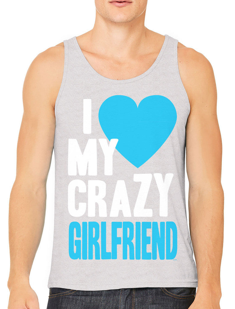 I Love my Crazy Girlfriend Men's Tank Top