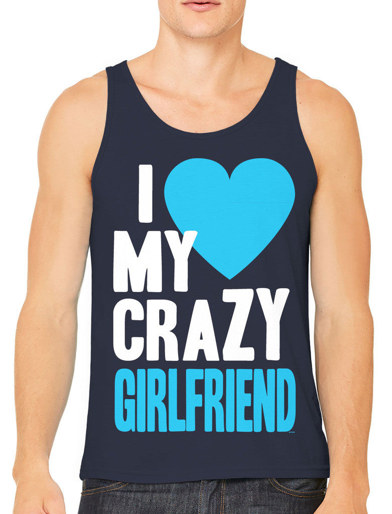 I Love my Crazy Girlfriend Men's Tank Top