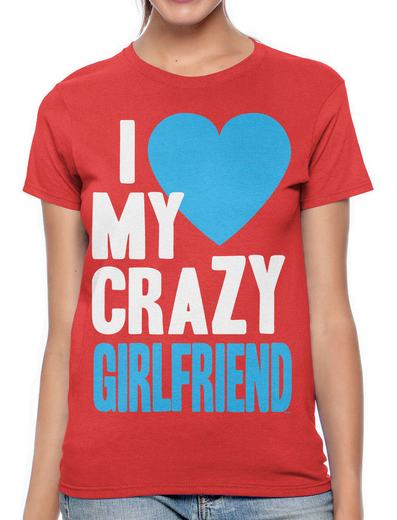 I Love my Crazy Girlfriend Women's T-shirt