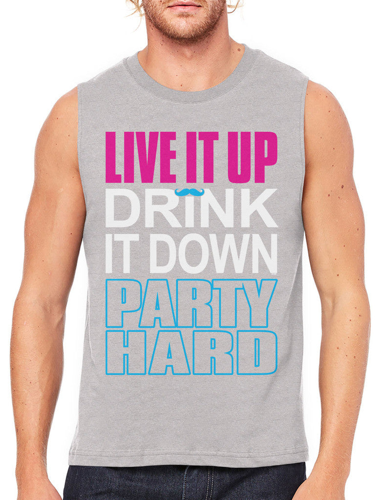 Live It Up Drink It Down Party Hard Men's Sleeveless T-Shirt