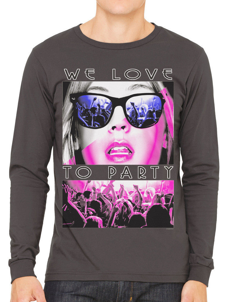 We Love To Party Men's Long Sleeve T-shirt