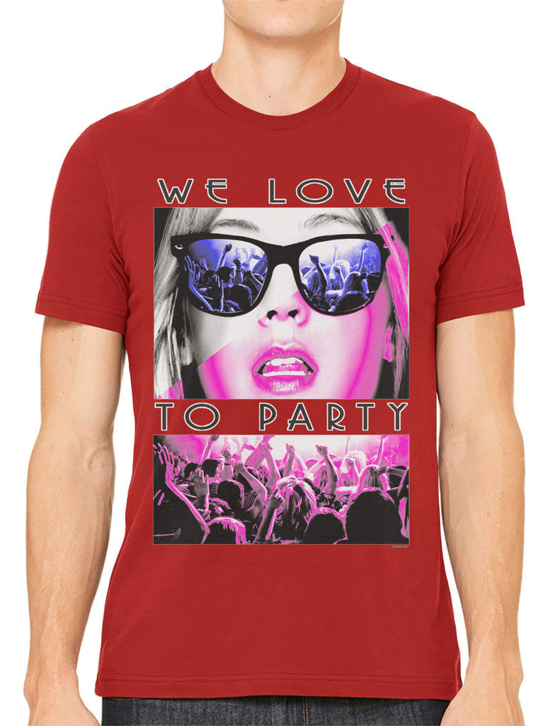 We Love To Party Men's T-shirt