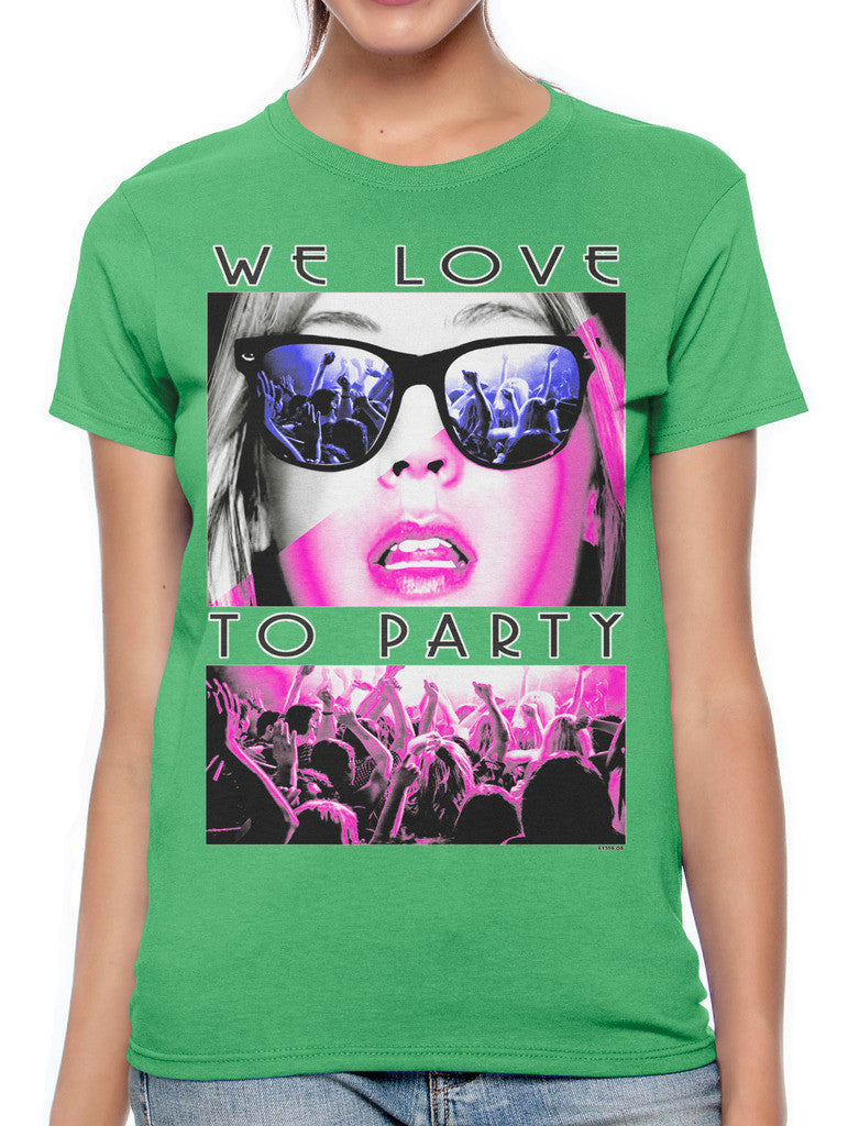 We Love To Party Women's T-shirt
