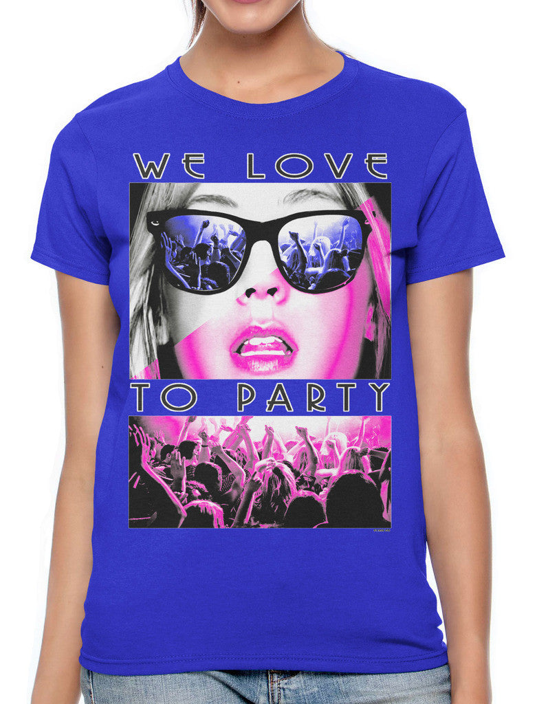 We Love To Party Women's T-shirt