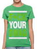 Fuck Your Swag Women's T-shirt