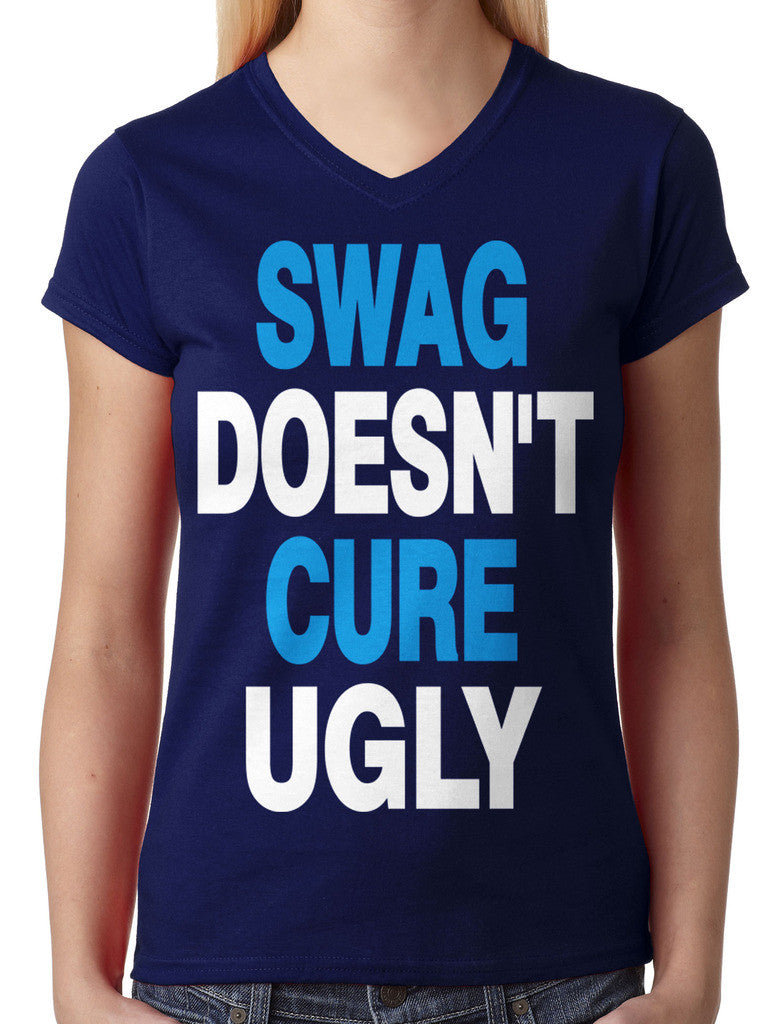 Swag Doesn't Cure Ugly Junior Ladies V-neck T-shirt
