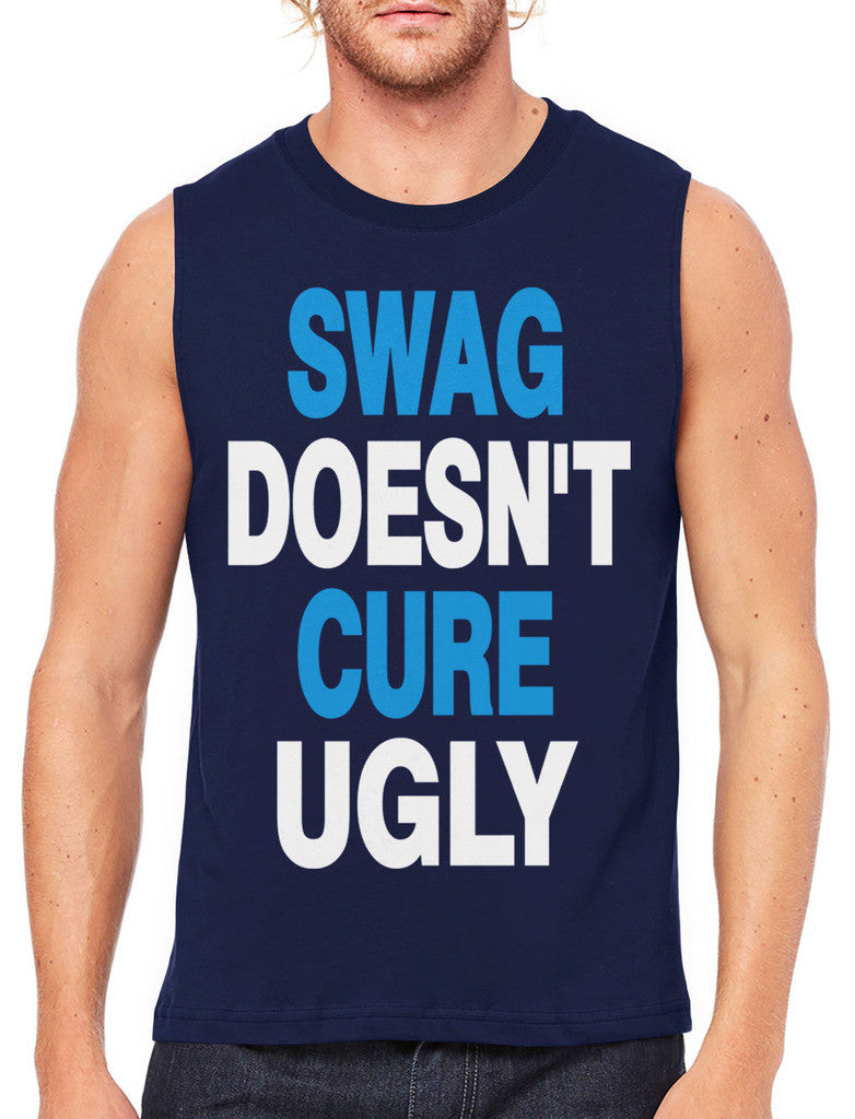 Swag Doesn't Cure Ugly Men's Sleeveless T-Shirt