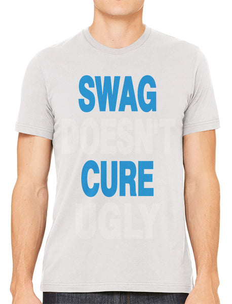 Swag Doesn't Cure Ugly Men's T-shirt – CYBERTELA