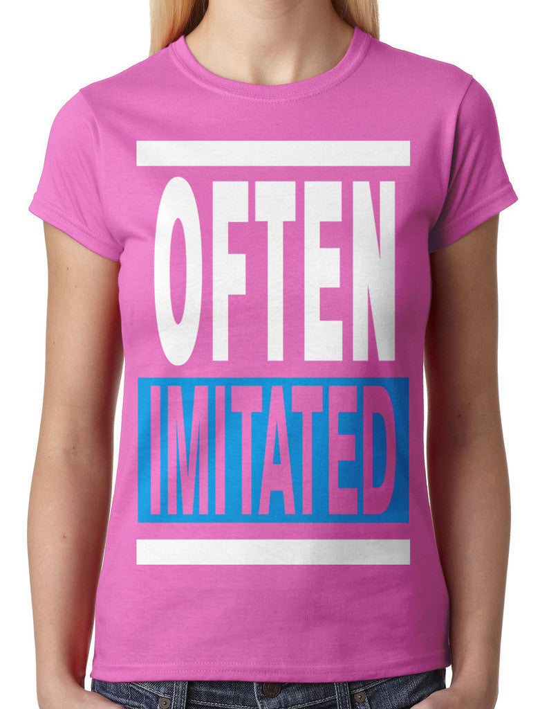 Often Imitated Junior Ladies T-shirt