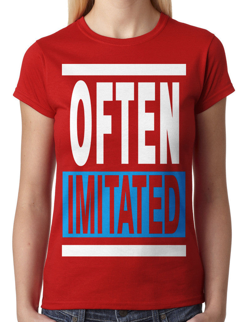 Often Imitated Junior Ladies T-shirt