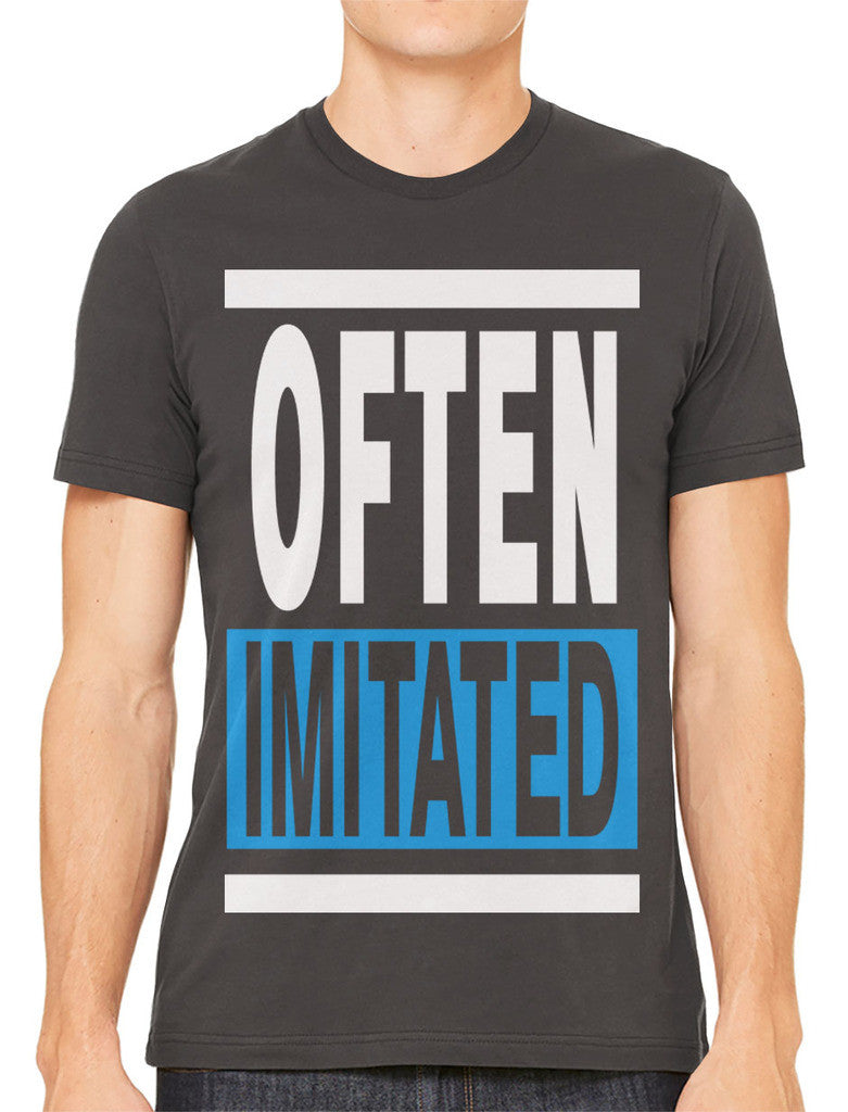Often Imitated Men's T-shirt