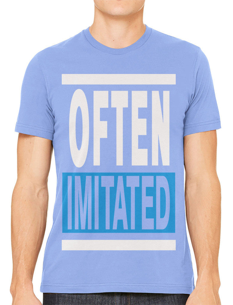 Often Imitated Men's T-shirt