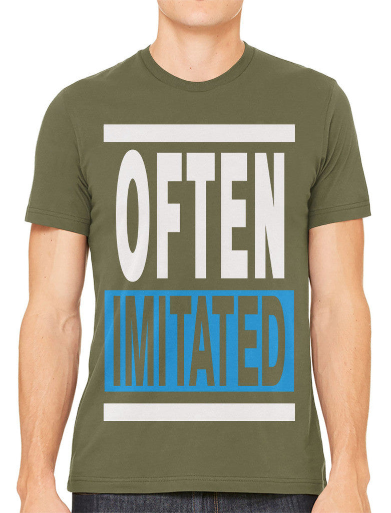Often Imitated Men's T-shirt