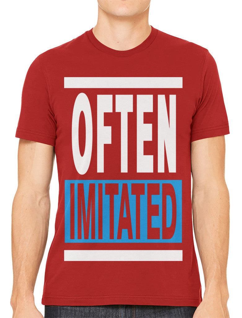 Often Imitated Men's T-shirt