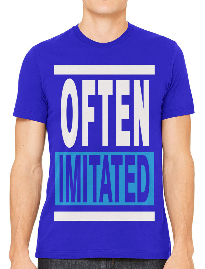 Often Imitated Men's T-shirt