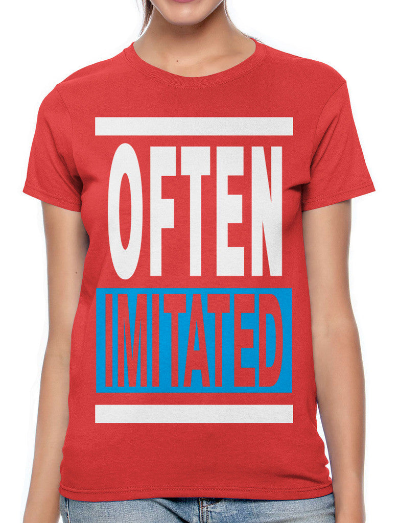 Often Imitated Women's T-shirt