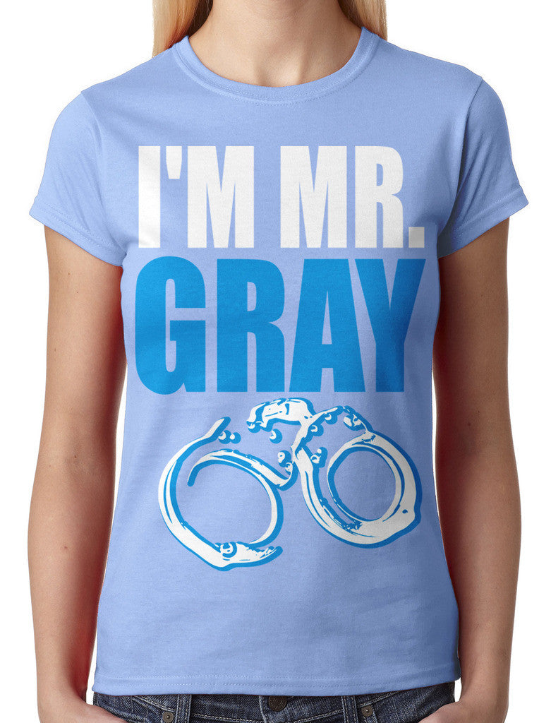 I'm Mr Gray Junior Ladies T-shirt