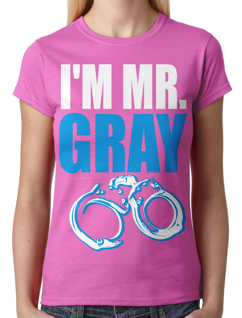 I'm Mr Gray Junior Ladies T-shirt