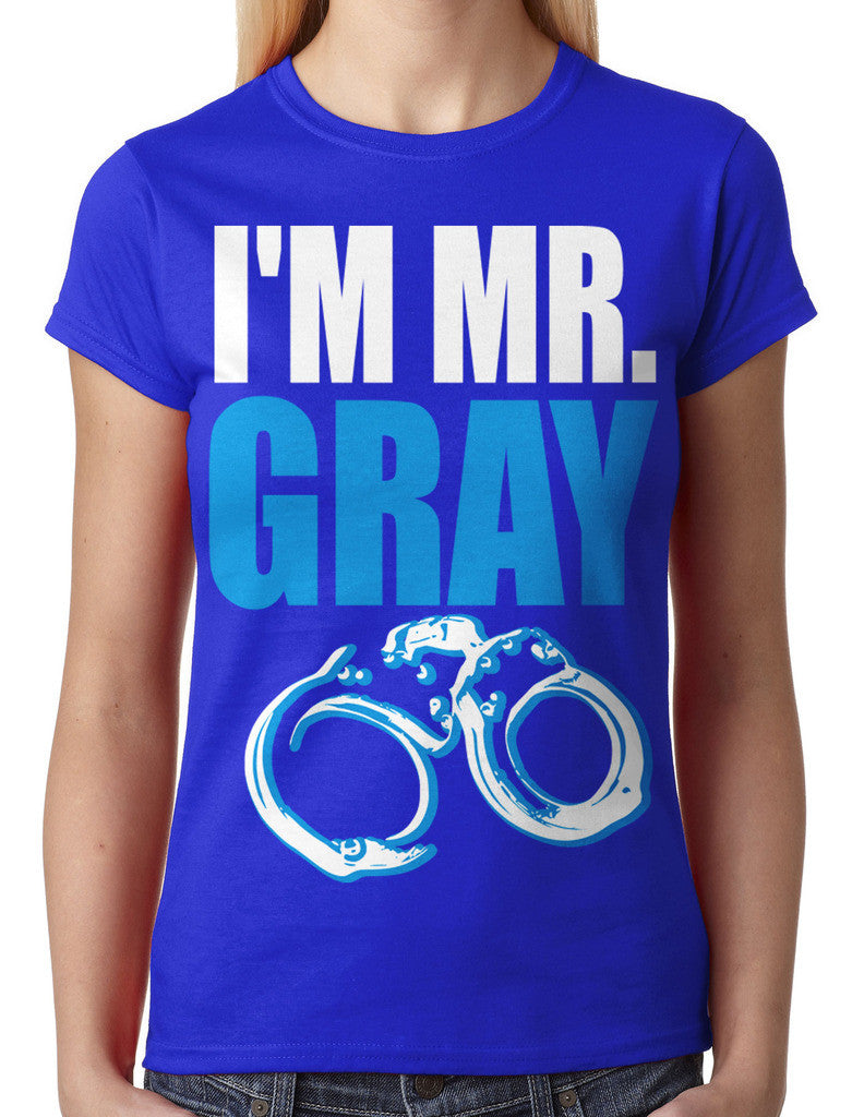 I'm Mr Gray Junior Ladies T-shirt