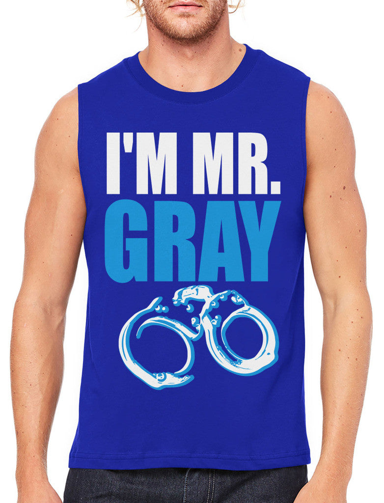 I'm Mr Gray Men's Sleeveless T-Shirt