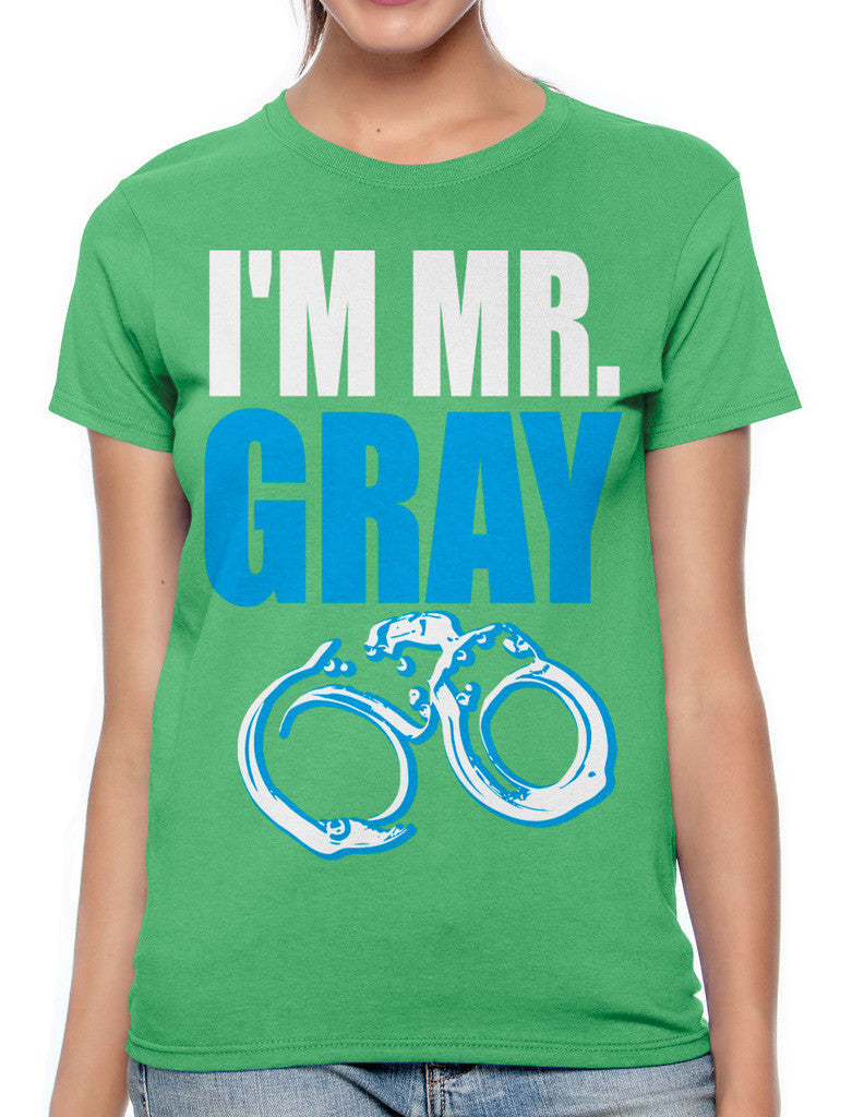 I'm Mr Gray Women's T-shirt