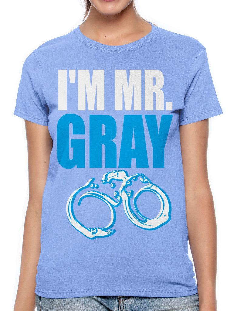 I'm Mr Gray Women's T-shirt