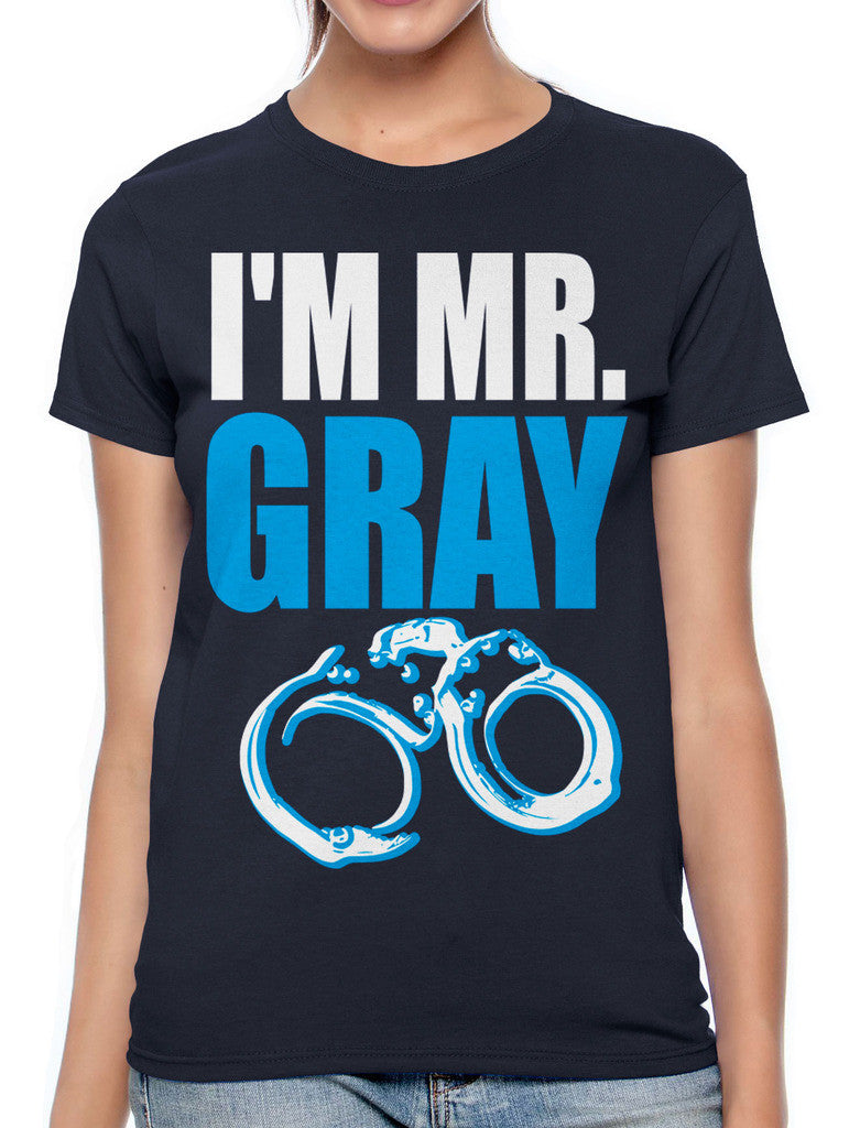 I'm Mr Gray Women's T-shirt