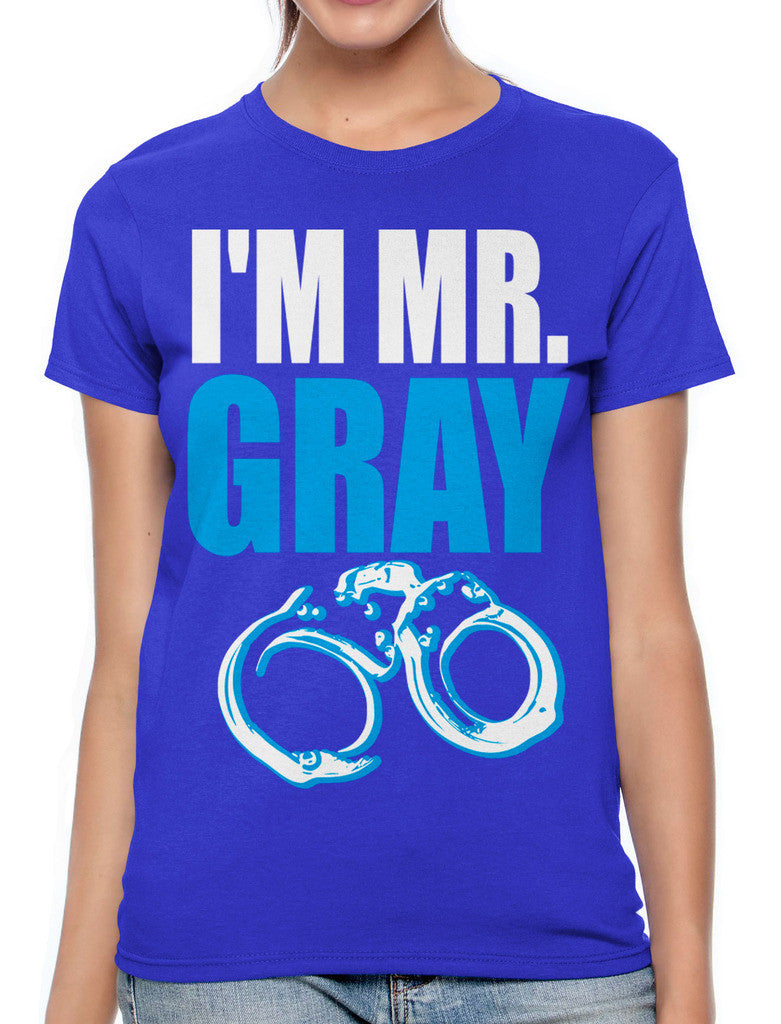 I'm Mr Gray Women's T-shirt