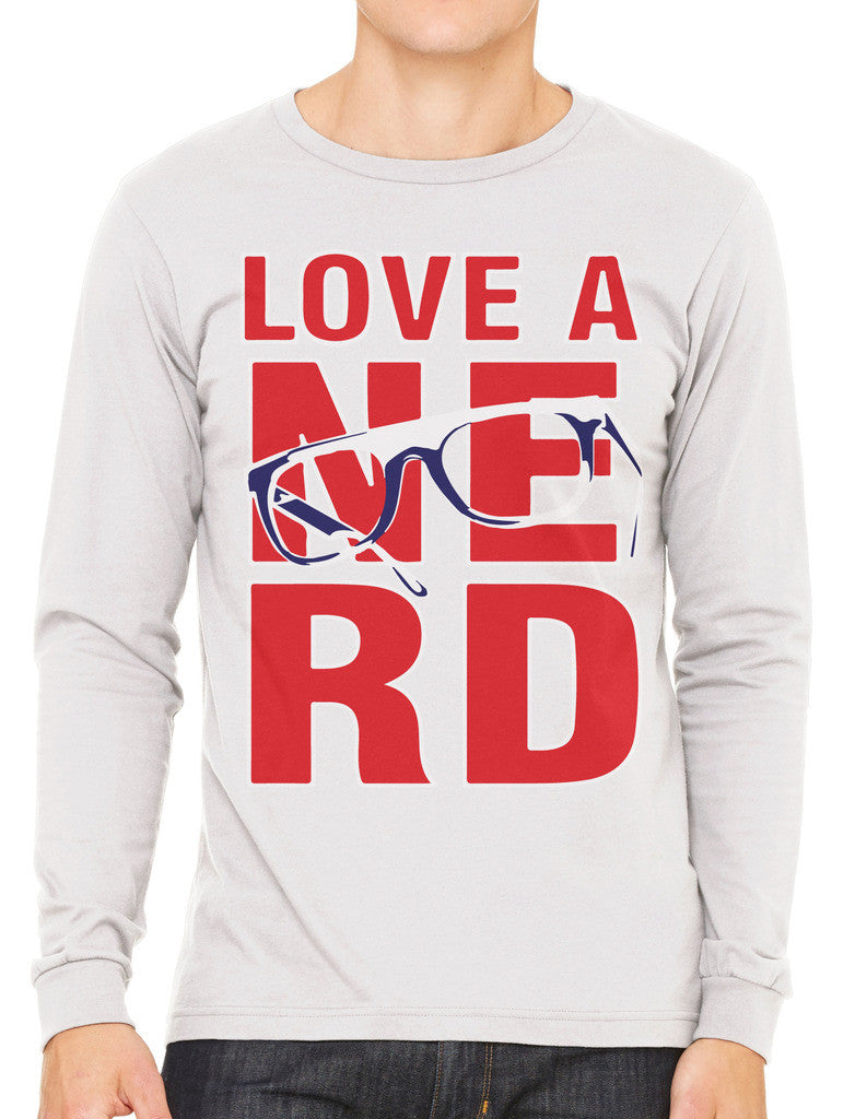 Love A Nerd Men's Long Sleeve T-shirt